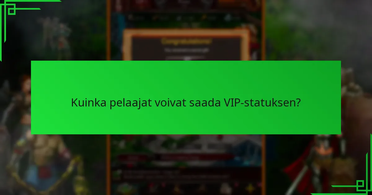 Mitkä eksklusiiviset palkinnot VIP-jäsenet saavat?