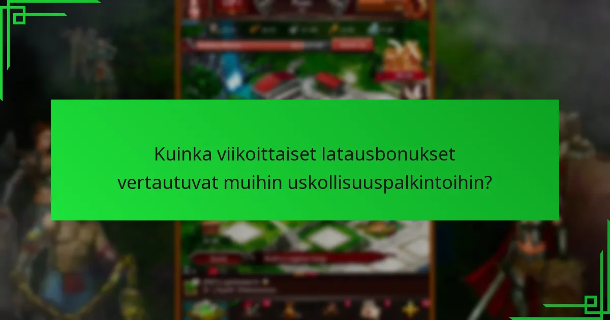 Kuinka viikoittaiset latausbonukset vertautuvat muihin uskollisuuspalkintoihin?