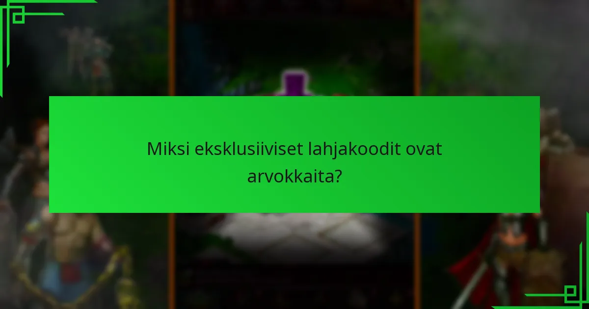 Miksi eksklusiiviset lahjakoodit ovat arvokkaita?