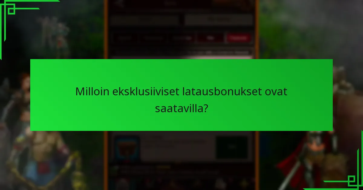 Kuinka eksklusiiviset latausbonukset vertautuvat muihin tarjouksiin?