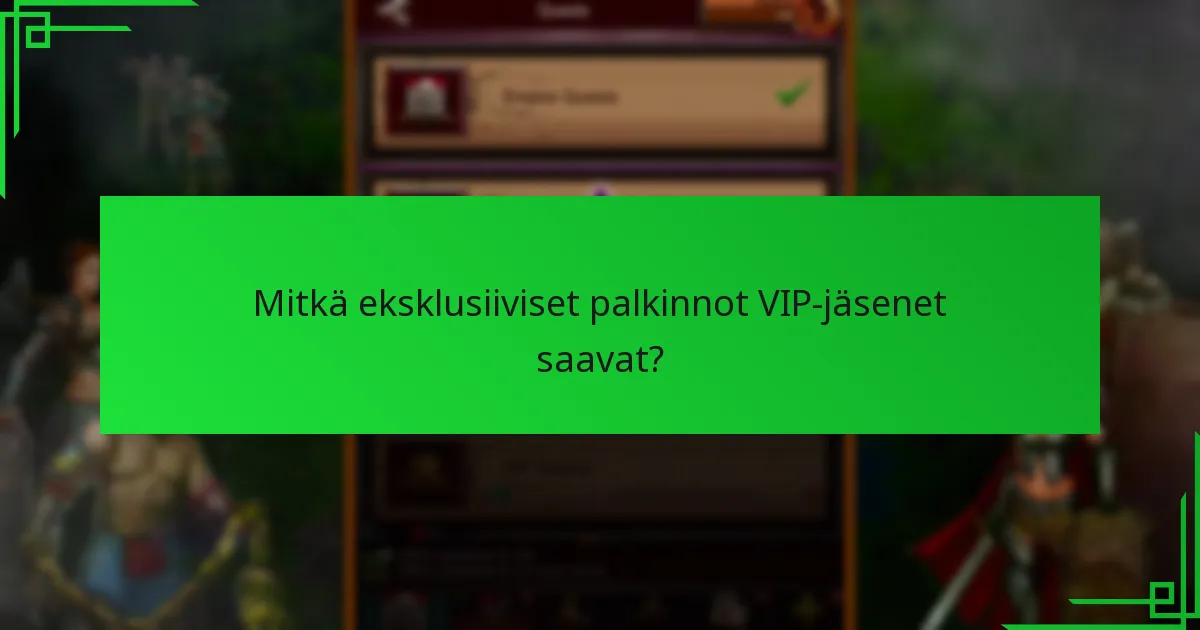 Kuinka pelaajat voivat saada VIP-statuksen?