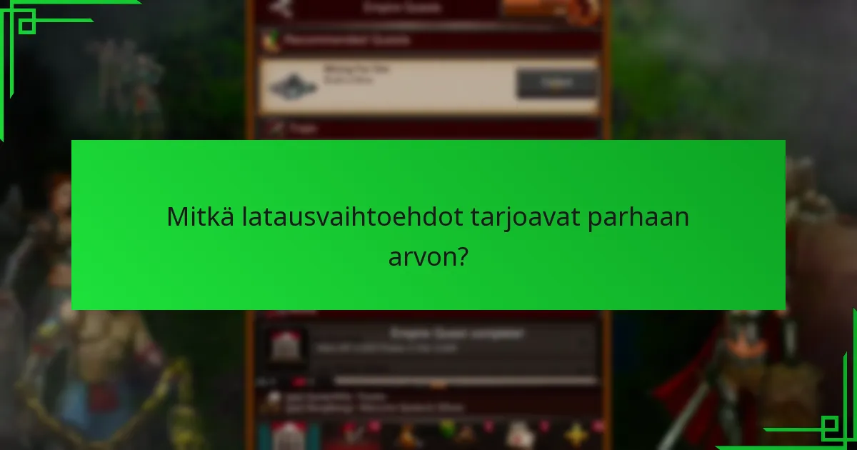 Mitkä latausvaihtoehdot tarjoavat parhaan arvon?