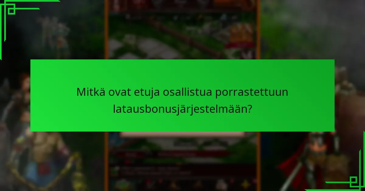 Mitkä ovat etuja osallistua porrastettuun latausbonusjärjestelmään?