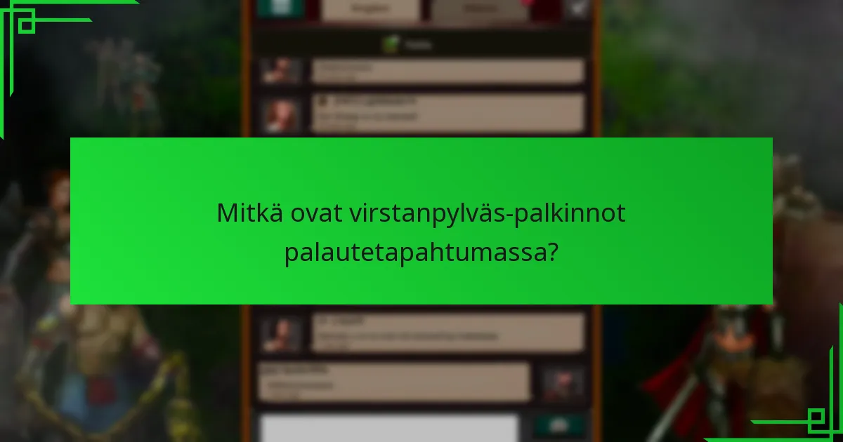 Mitkä pelin sisäiset ostot voivat parantaa osallistumista palautetapahtumassa?