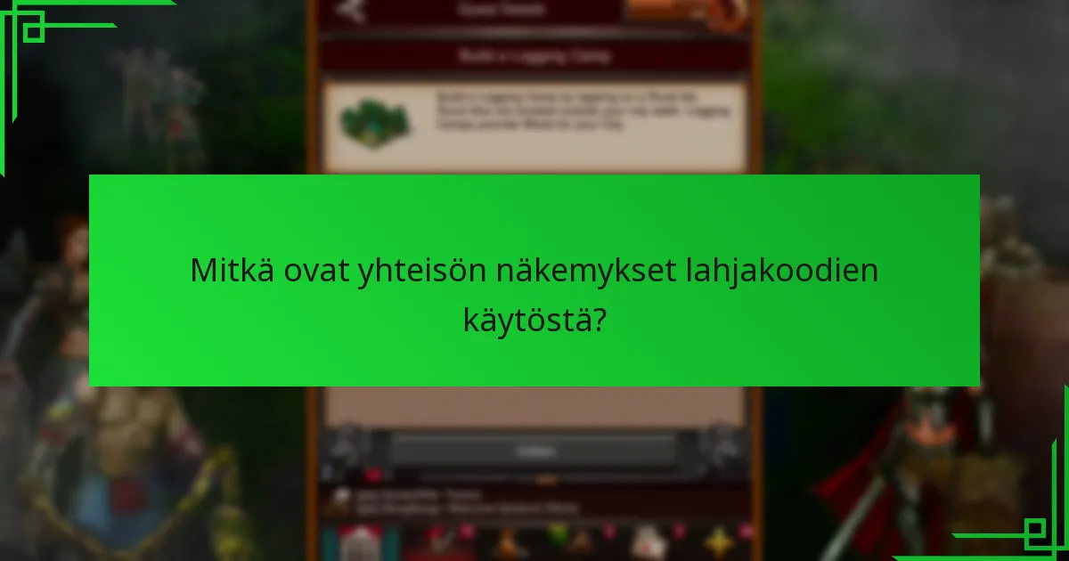 Mitkä ovat yhteisön näkemykset lahjakoodien käytöstä?