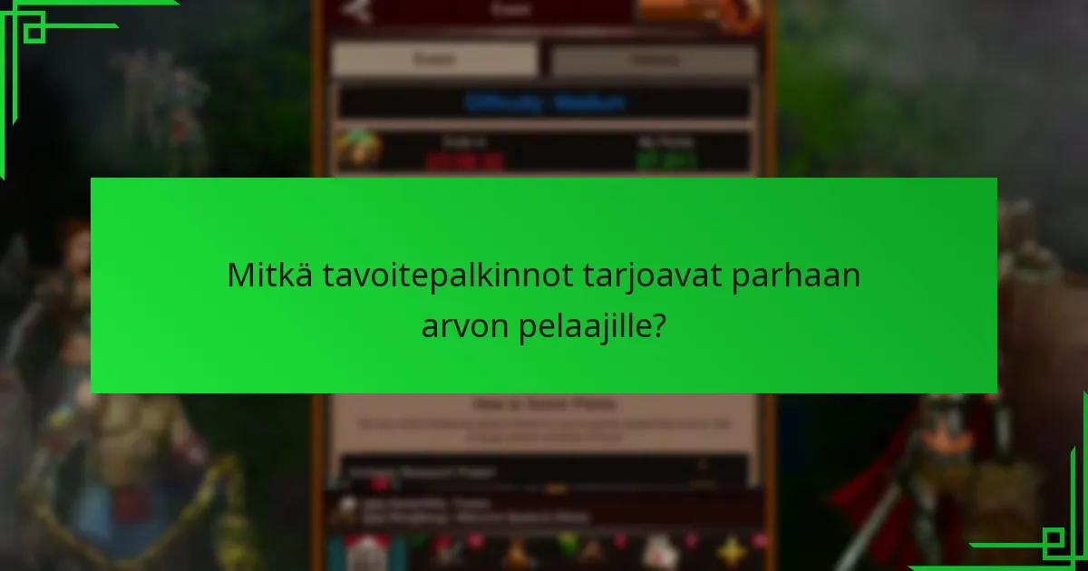 Mitkä viimeisimmät päivitykset ovat vaikuttaneet tavoitepalkintoihin?